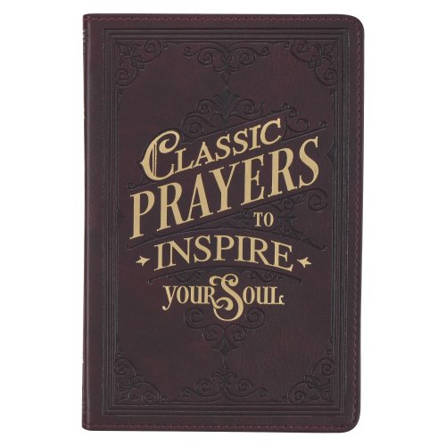 Classic Prayers to Inspire Your Soul