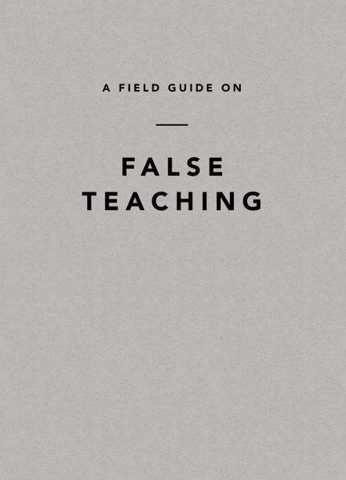 Field Guide on False Teaching