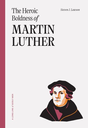 Heroic Boldness of Martin Luther