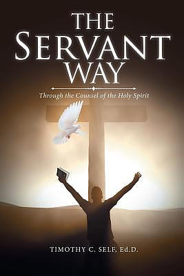 The Servant Way: Through the Counsel of the Holy Spirit