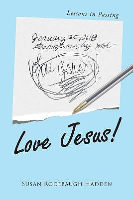 Love Jesus!: Lessons in Passing