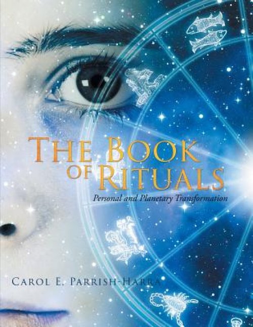 The Book of Rituals: Personal and Planetary Transformation