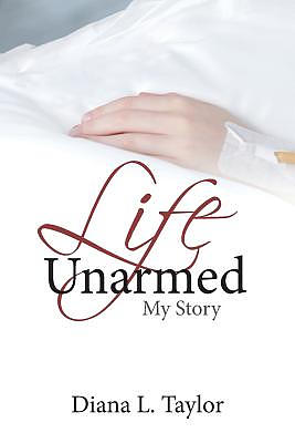 Life Unarmed: My Story