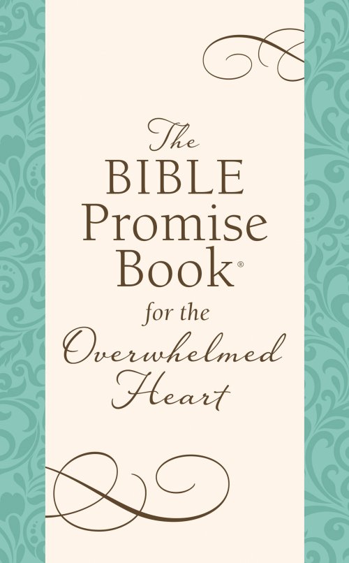 Bible Promise Book for the Overwhelmed Heart