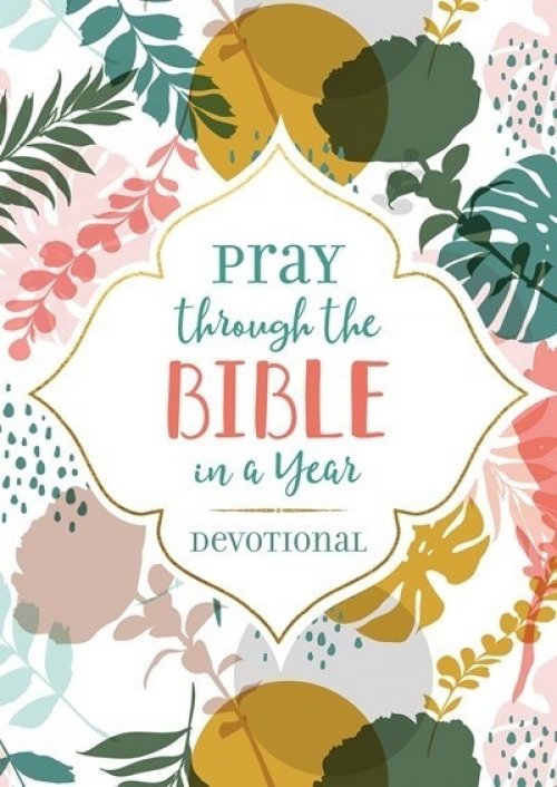 Pray through the Bible in a Year Devotional