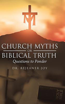 Church Myths or Biblical Truth: Questions to Ponder