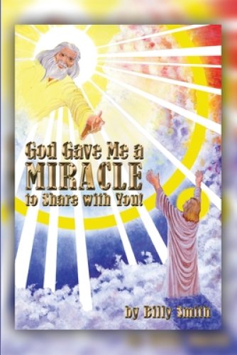 God Gave Me a Miracle to Share with You!