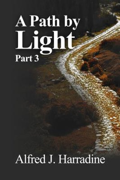 A Path by Light: Part 3