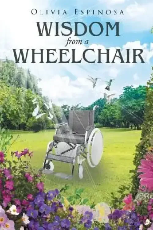 Wisdom From A Wheelchair