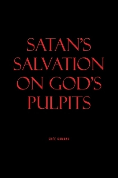 SATAN'S SALVATION ON GOD'S PULPITS