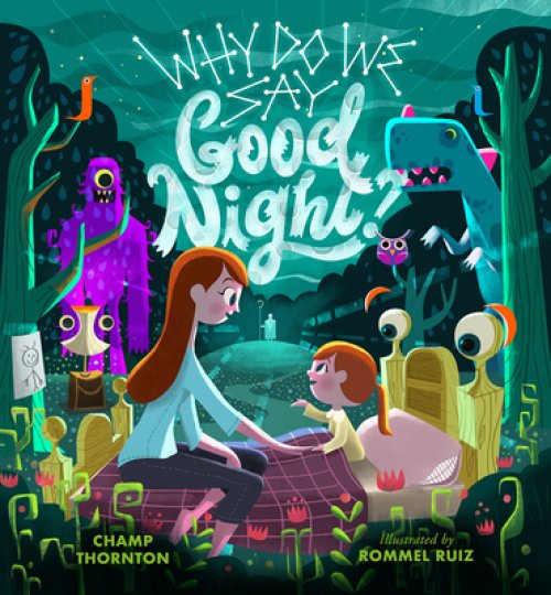 Why Do We Say Good Night?: When You Are Afraid of the Dark