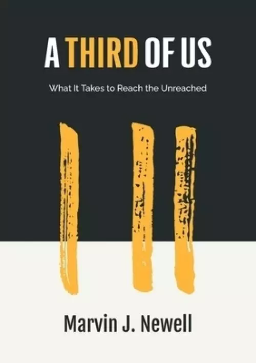 A Third of Us: What It Takes to Reach the Unreached