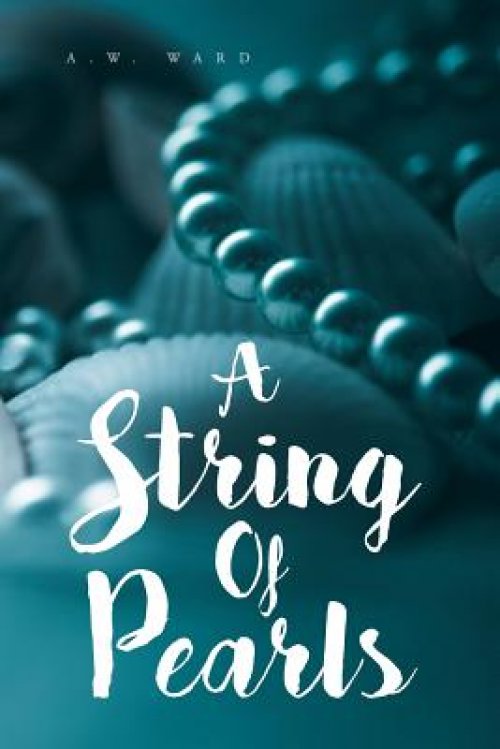 A String of Pearls : A Collection of Bible Verses for Those Who Are Hungry