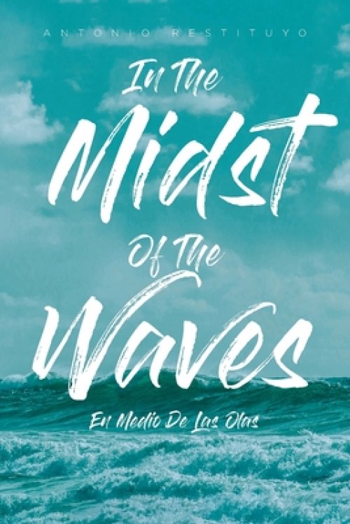 In The Midst Of The Waves: En Medio De Las Olas