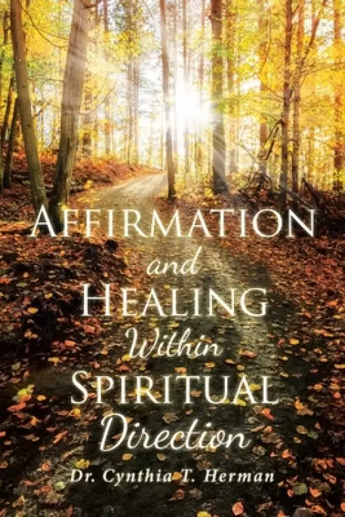 Affirmation and Healing Within Spiritual Direction