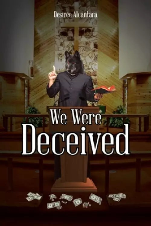 We Were Deceived