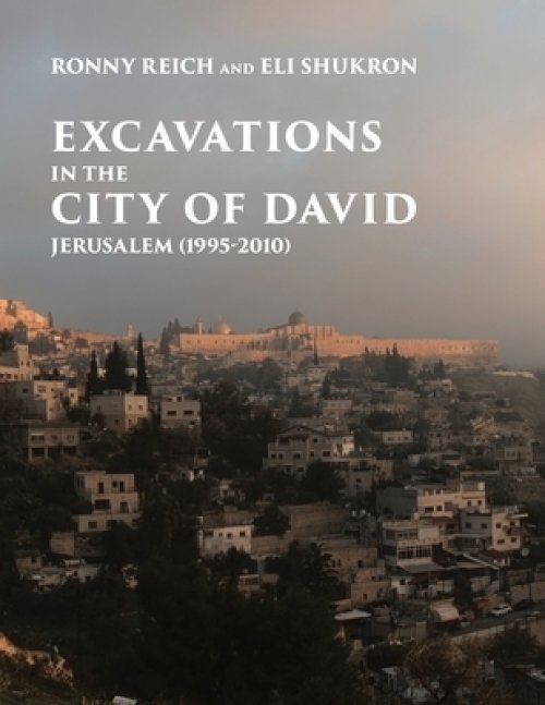 Excavations in the City of David, Jerusalem (1995-2010)