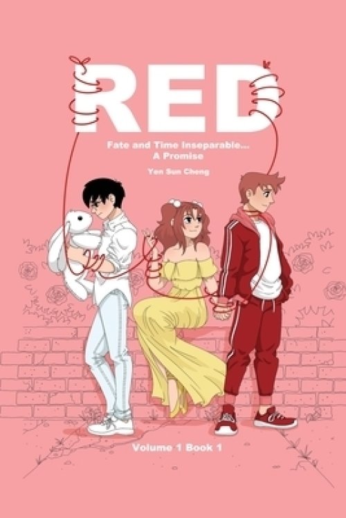 Red: Fate and Time Inseparable... A Promise Volume One Book I