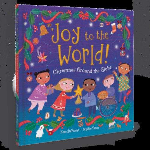 Joy to the World!: Christmas Around the Globe