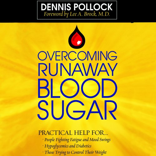 Overcoming Runaway Blood Sugar