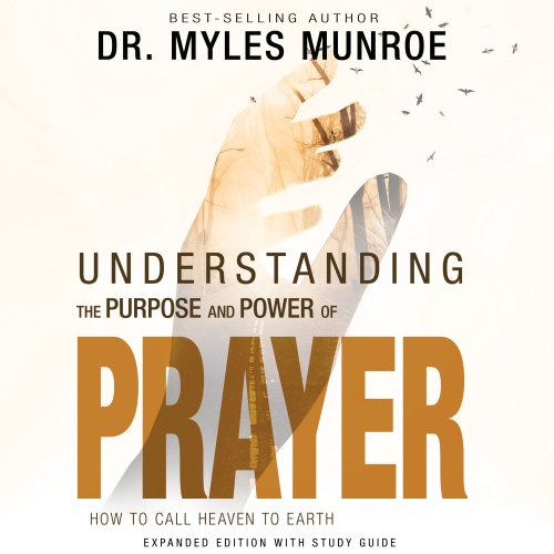 Understanding the Purpose and Power of Prayer