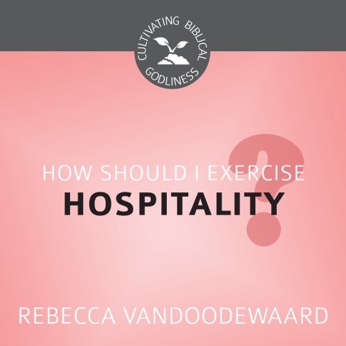 How Should I Exercise Hospitality?