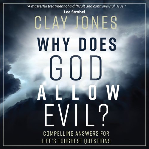 Why Does God Allow Evil?