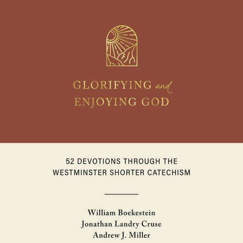 Glorifying and Enjoying God