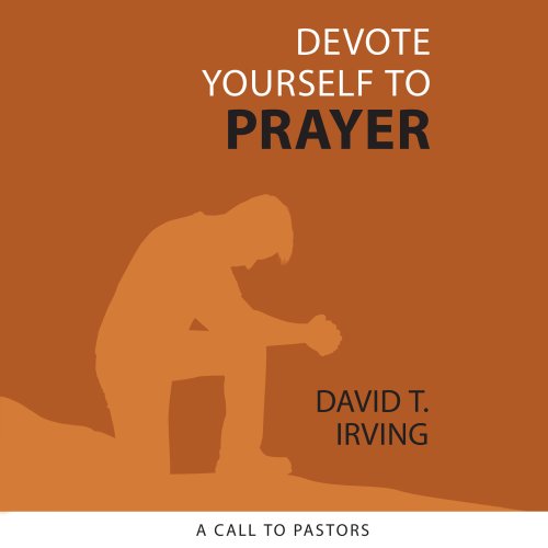 Devote Yourself to Prayer