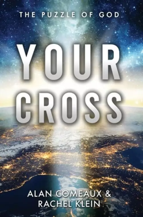 Your Cross: The Puzzle of God