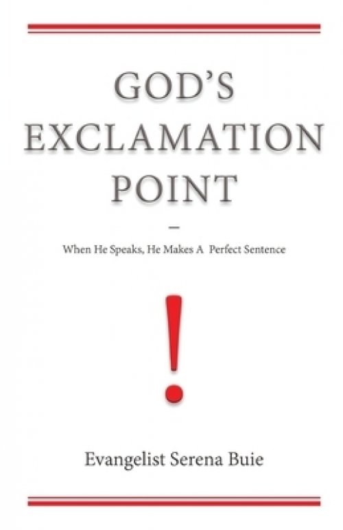 God's Exclamation Point: When He Speaks, He Makes A Perfect Sentence