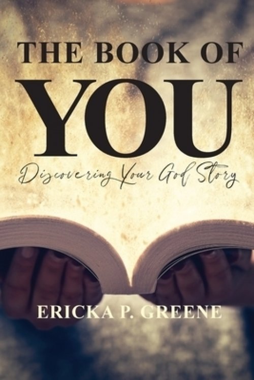 The Book of You: Discovering Your God Story