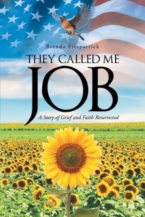 They Called Me Job: A Story of Grief and Faith Resurrected