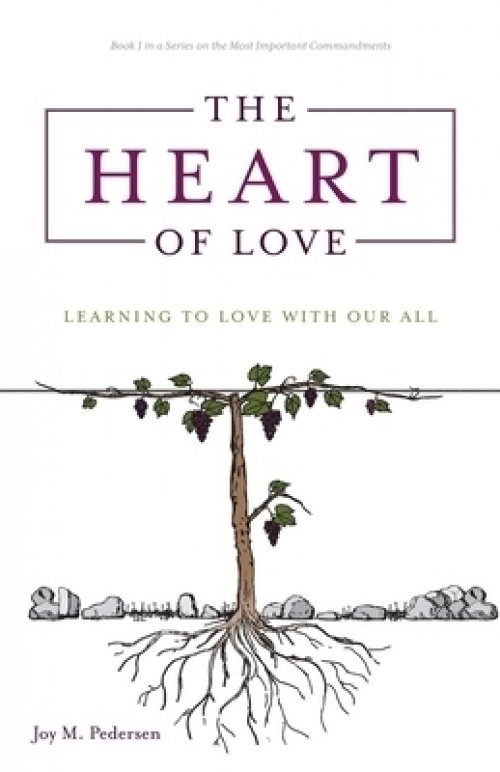 The Heart of Love: Learning to Love With Our All