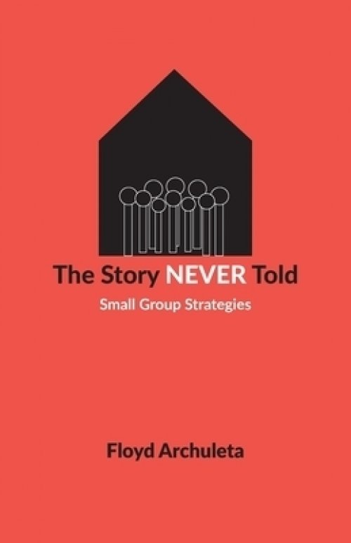 The Story Never Told: Small Group Strategies