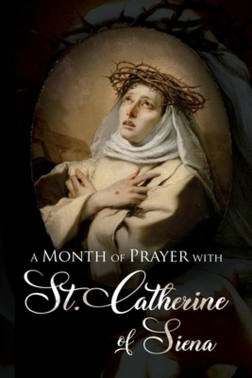 A Month of Prayer with St. Catherine of Siena