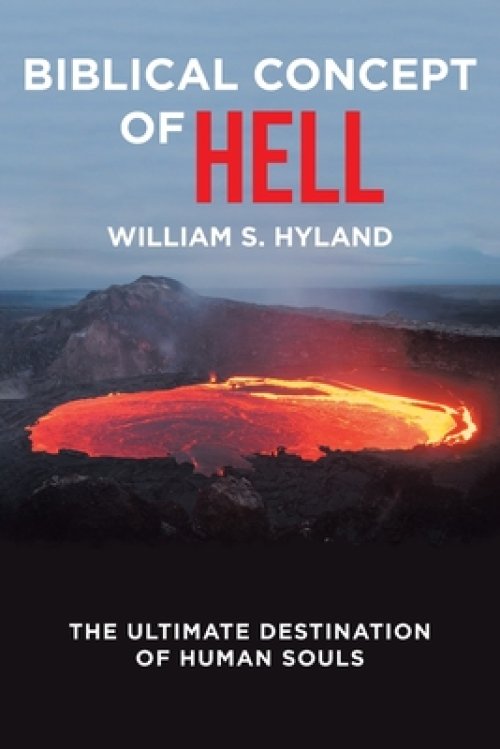 Biblical Concept of Hell: The Ultimate Destination of Human Souls