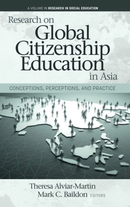 Research on Global Citizenship Education in Asia: Conceptions, Perceptions, and Practice