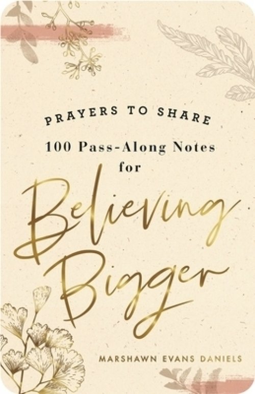 Prayers to Share: Believing Bigger