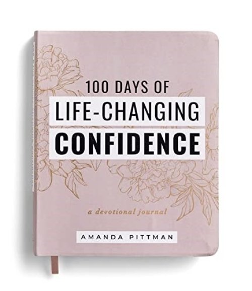 100 Days of Life-Changing Confidence: A Devotional Journal