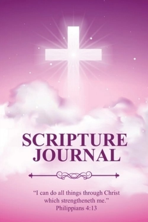 Scripture Journal: Scriptures, Bible Verse & Prayer Journal, Daily Study Notes, Writing Verses, Inspirational Christian Gift, Notebook