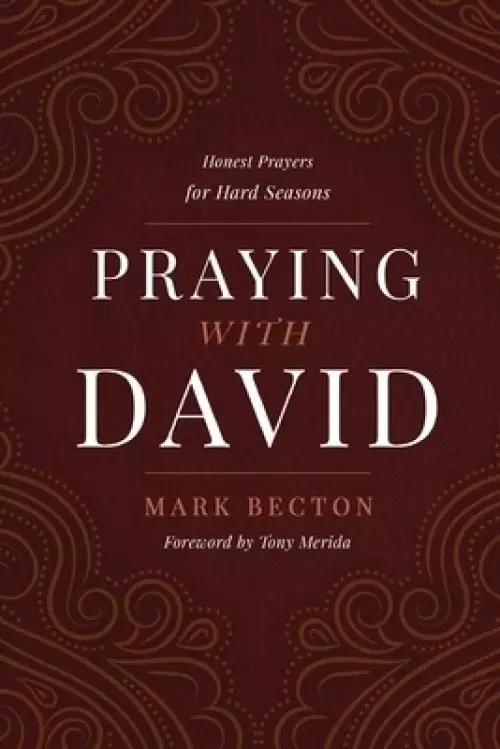 Praying with David: Honest Prayers for Hard Seasons