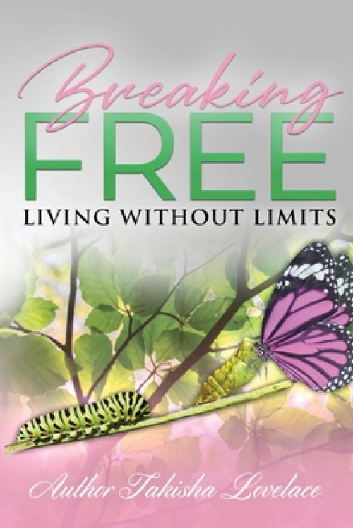 Breaking Free: "Living Without Limits"