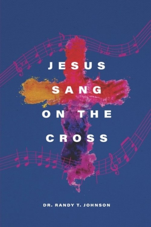 Jesus Sang on the Cross