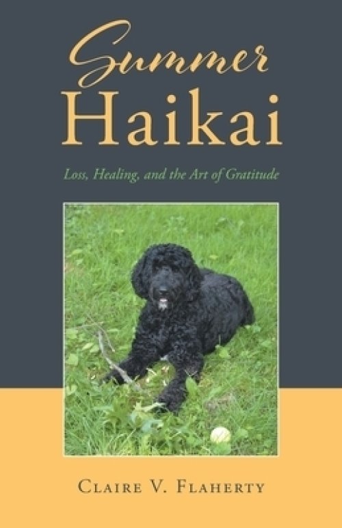 Summer Haikai: Loss, Healing, and the Art of Gratitude