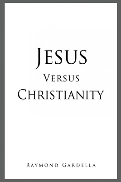 Jesus Versus Christianity