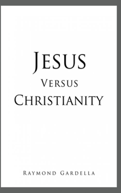 Jesus Versus Christianity