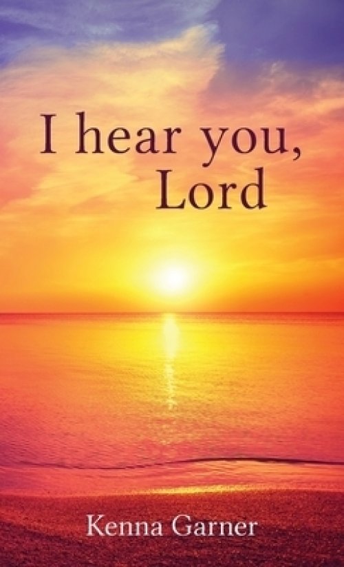 I hear you, Lord