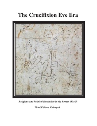 The Crucifixion Eve Era - 3rd Edition