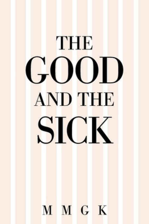 The Good and the Sick